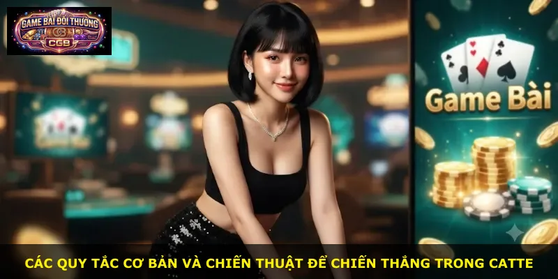 Các quy tắc cơ bản và chiến thuật để chiến thắng trong Catte