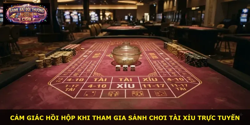 Cảm giác hồi hộp khi tham gia sảnh chơi tài xỉu trực tuyến