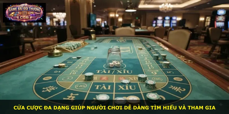 Cửa cược đa dạng giúp người chơi dễ dàng tìm hiểu và tham gia