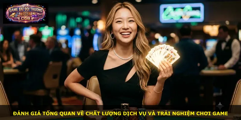 Đánh giá tổng quan về chất lượng dịch vụ và trải nghiệm chơi game