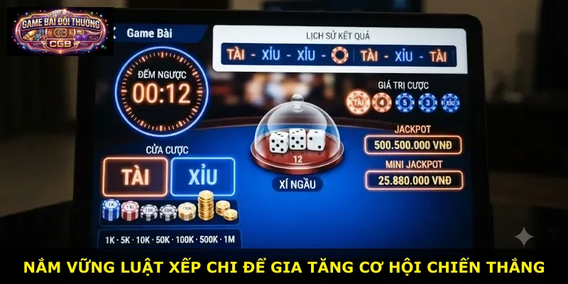 Nắm vững luật xếp chi để gia tăng cơ hội chiến thắng