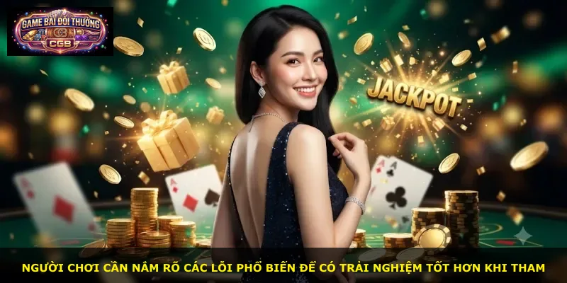 Người chơi cần nắm rõ các lỗi phổ biến để có trải nghiệm tốt hơn khi tham