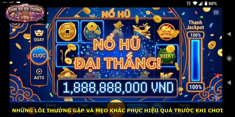 Những lỗi thường gặp và mẹo khắc phục hiệu quả trước khi chơi