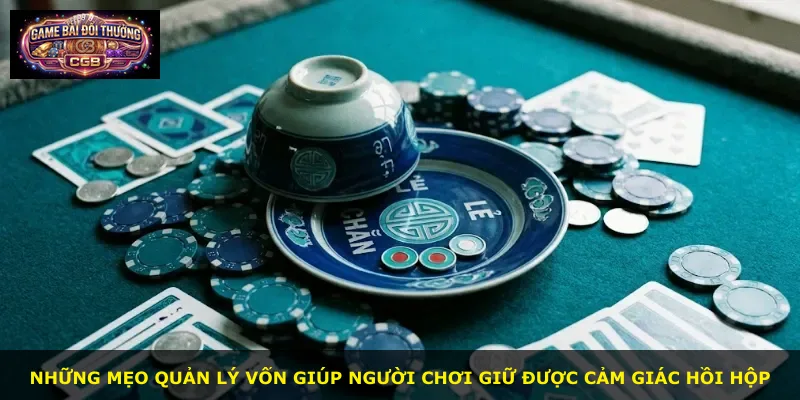 Những mẹo quản lý vốn giúp người chơi giữ được cảm giác hồi hộp