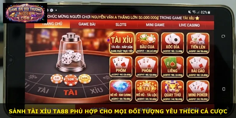 Sảnh Tài Xỉu Ta88 phù hợp cho mọi đối tượng yêu thích cá cược