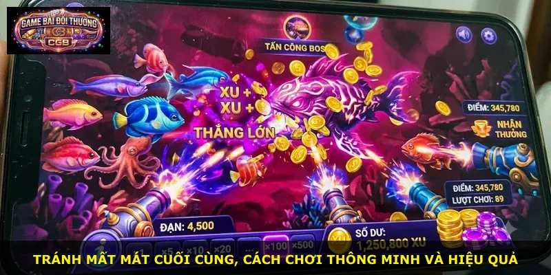 Tránh mất mát cuối cùng, cách chơi thông minh và hiệu quả