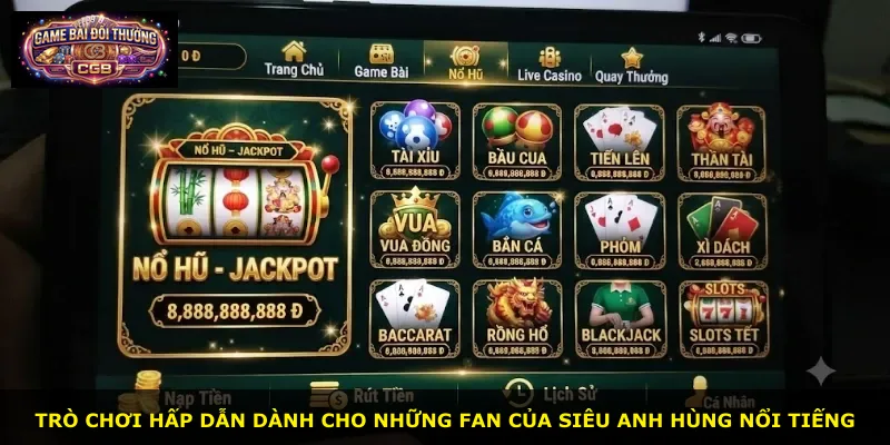Trò chơi hấp dẫn dành cho những fan của siêu anh hùng nổi tiếng