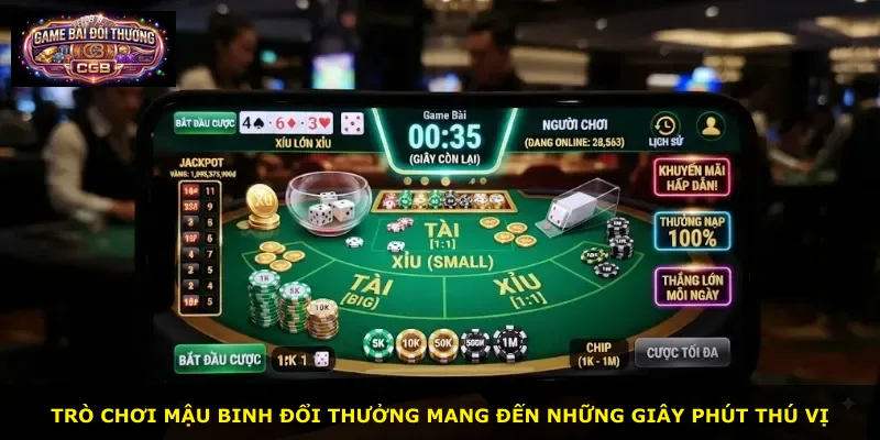 Trò chơi Mậu Binh Đổi Thưởng mang đến những giây phút thú vị