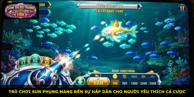 Trò chơi Sun Phụng mang đến sự hấp dẫn cho người yêu thích cá cược