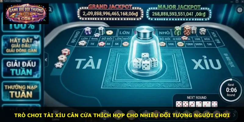 Trò chơi Tài Xỉu Cân Cửa thích hợp cho nhiều đối tượng người chơi